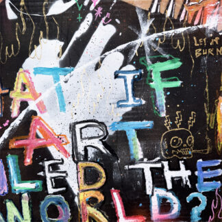 What If Art Ruled The World? - Original artwork on cardboard