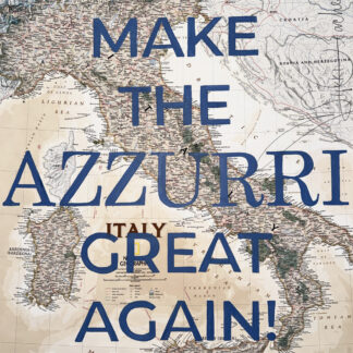 "Make The Azzurri Great Again" Memorabilia - National Geographic Italy Map